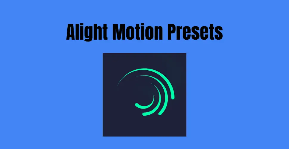 Alight motion presets