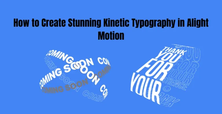 How to Create Stunning Kinetic Typography in Alight Motion