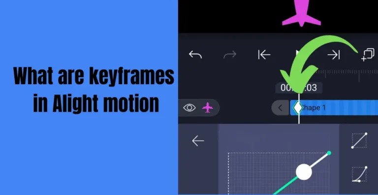 What are Keyframes in Alight Motion?